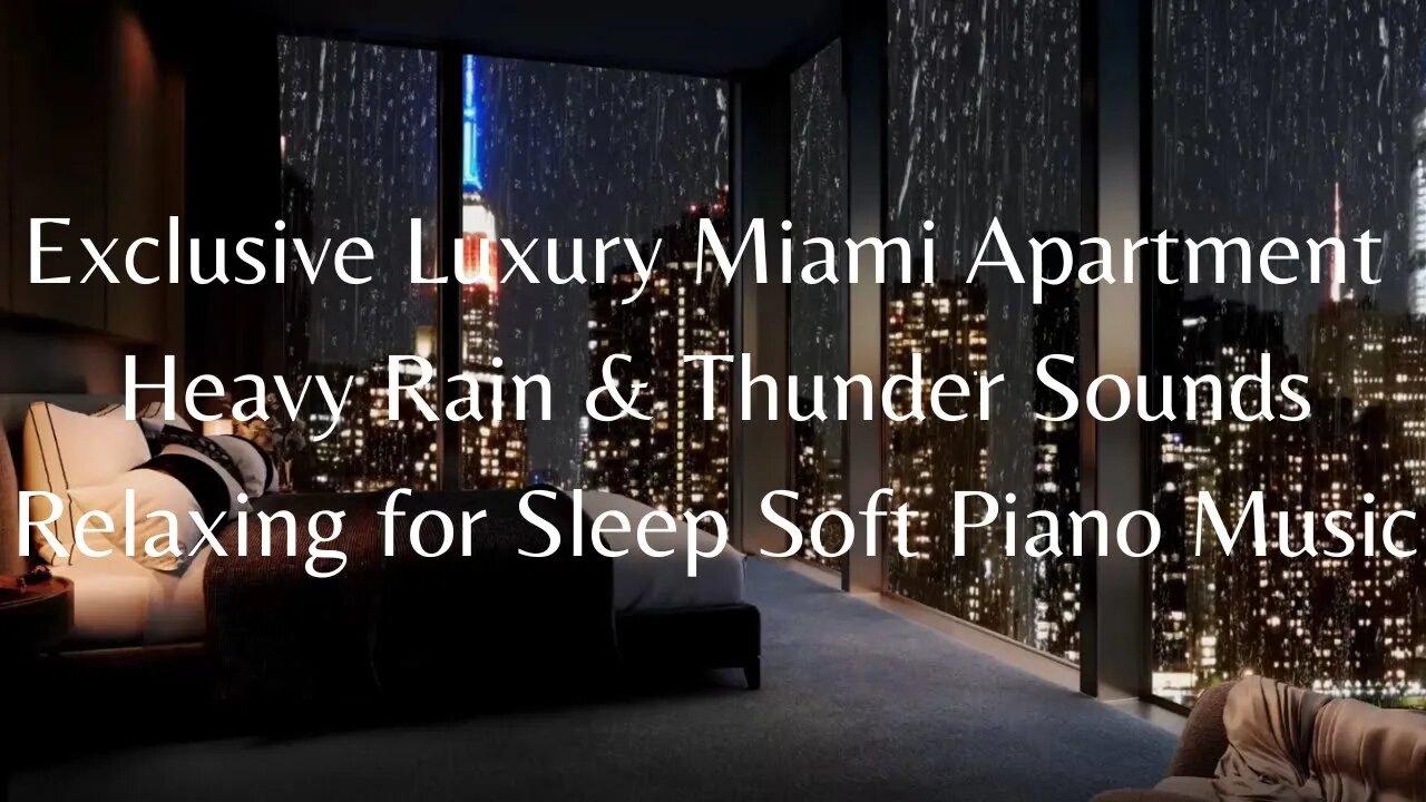 Exclusive Luxury Miami Apartment with a Heavy Rain & Thunder Sounds Relaxing for Sleep- 60min