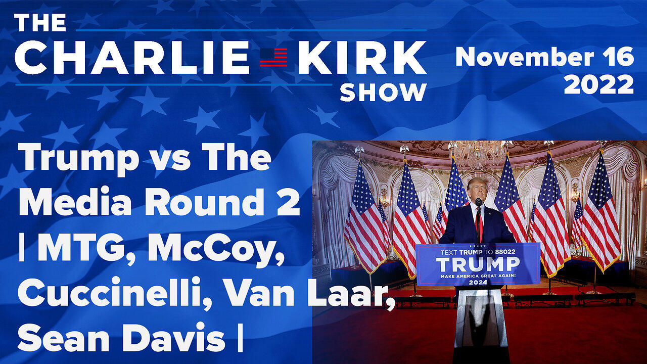Trump vs The Media Round 2 | MTG, McCoy, Cuccinelli, Van Laar, Sean Davis | The Charlie Kirk Show