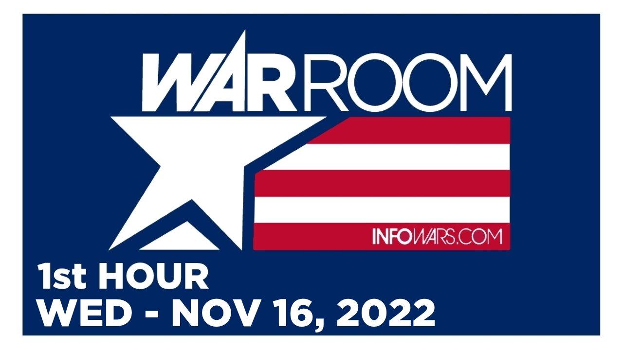 WAR ROOM [1 of 3] Wednesday 11/16/22 • MATT BAKER, News, Reports & Analysis • Infowars