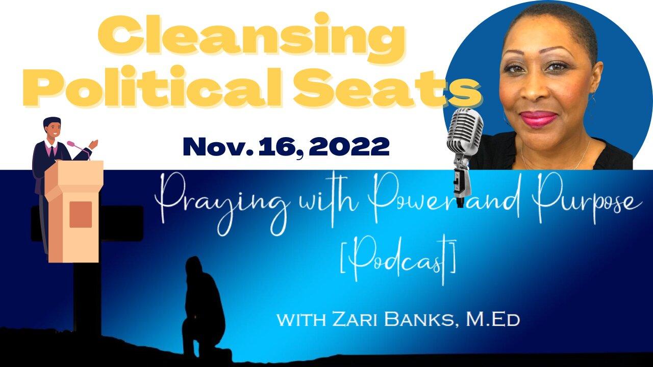 PODCAST: Cleansing Political Seats | Zari Banks, M.Ed | Nov. 16, 2022 - PWPP