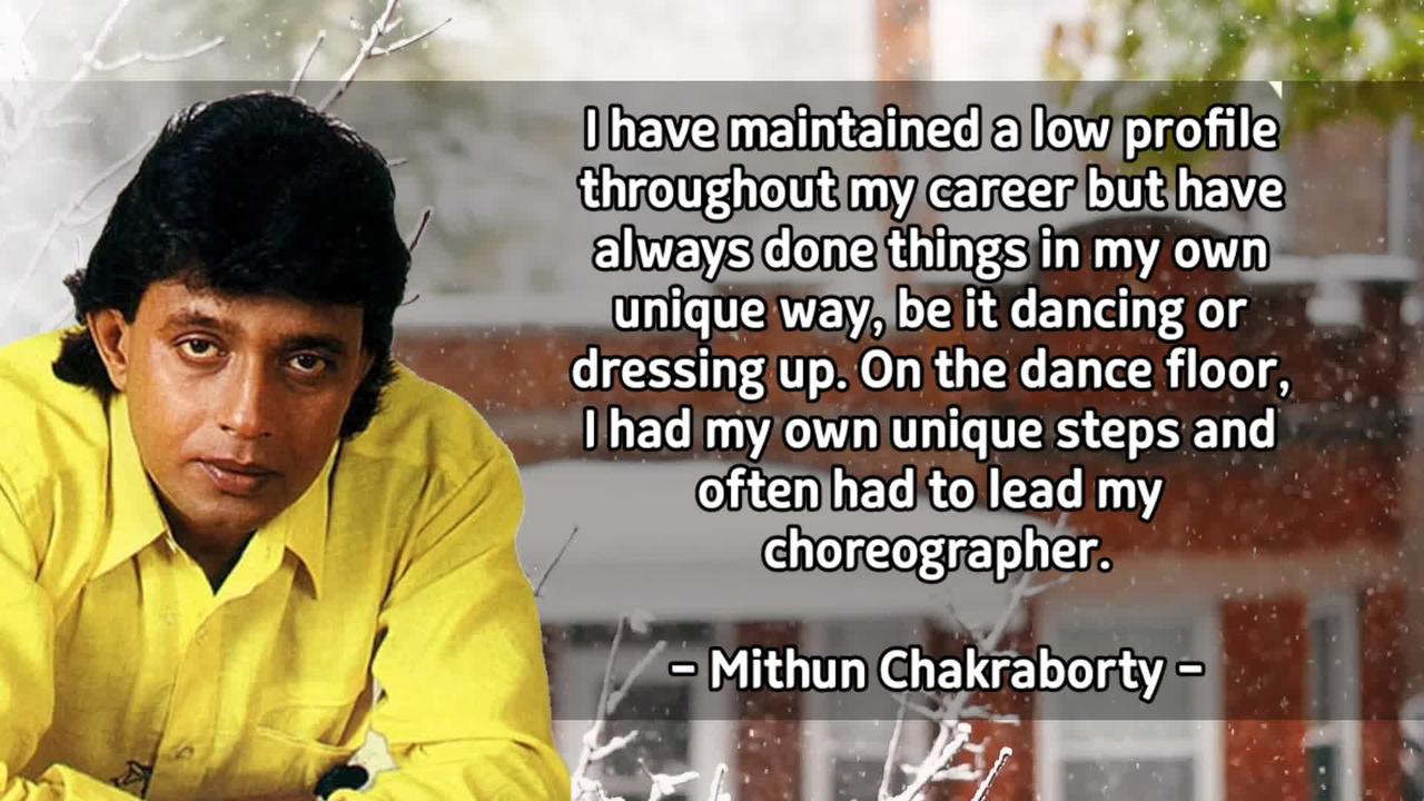 23 Inspirational Quotes by Mithun Chakraborty