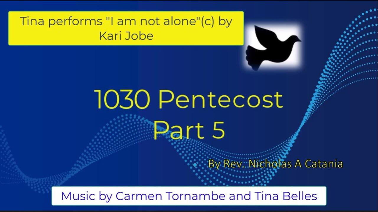 1030 Pentecost Part 5