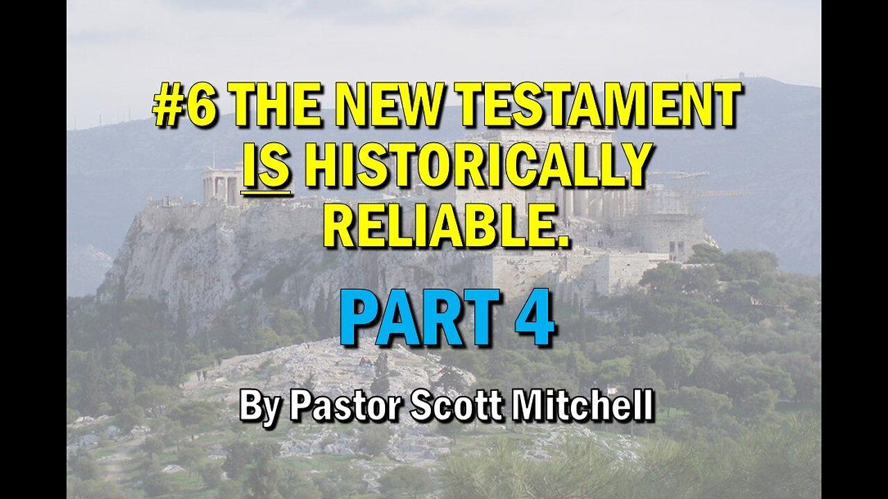 The NT is Historically Reliable pt4 (updated) Pastor Scott Mitchell