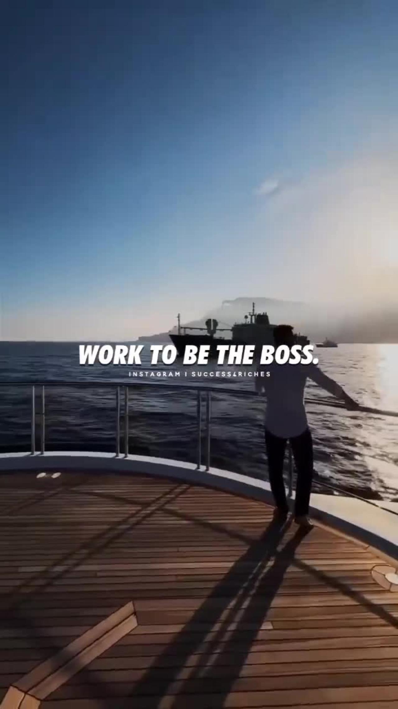 work to be the boss💯