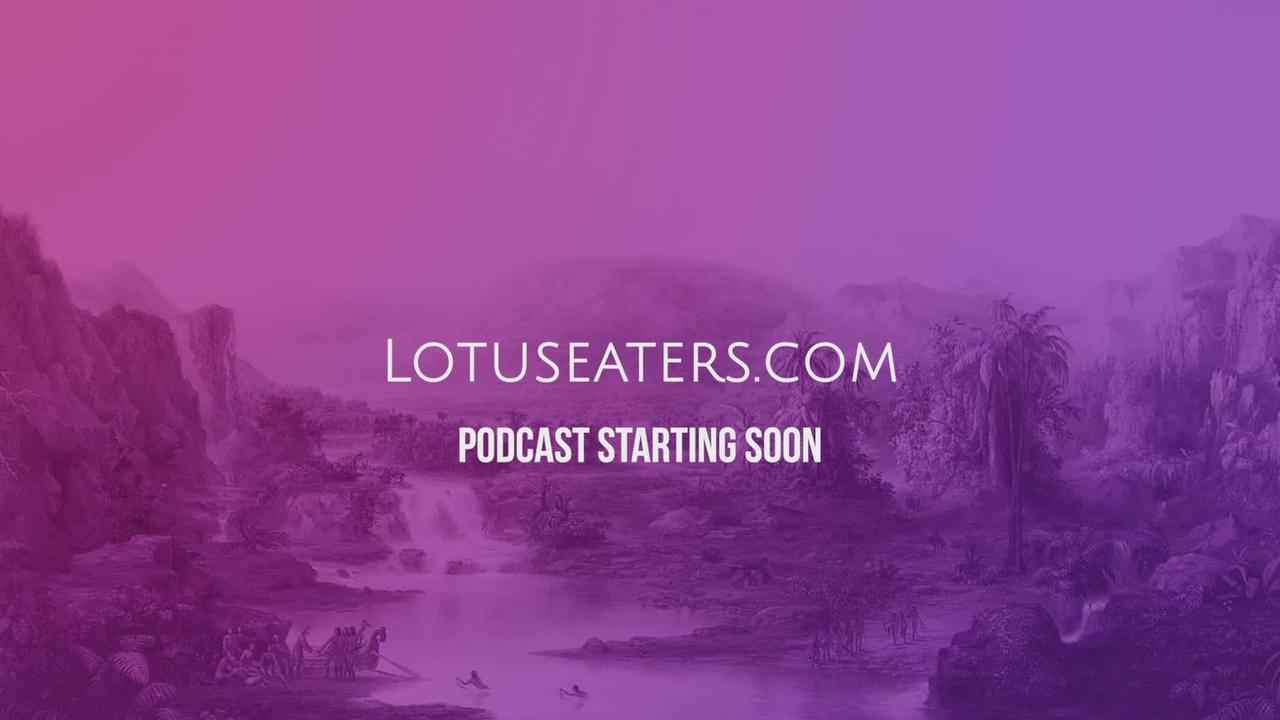The Podcast of the Lotus Eaters #527
