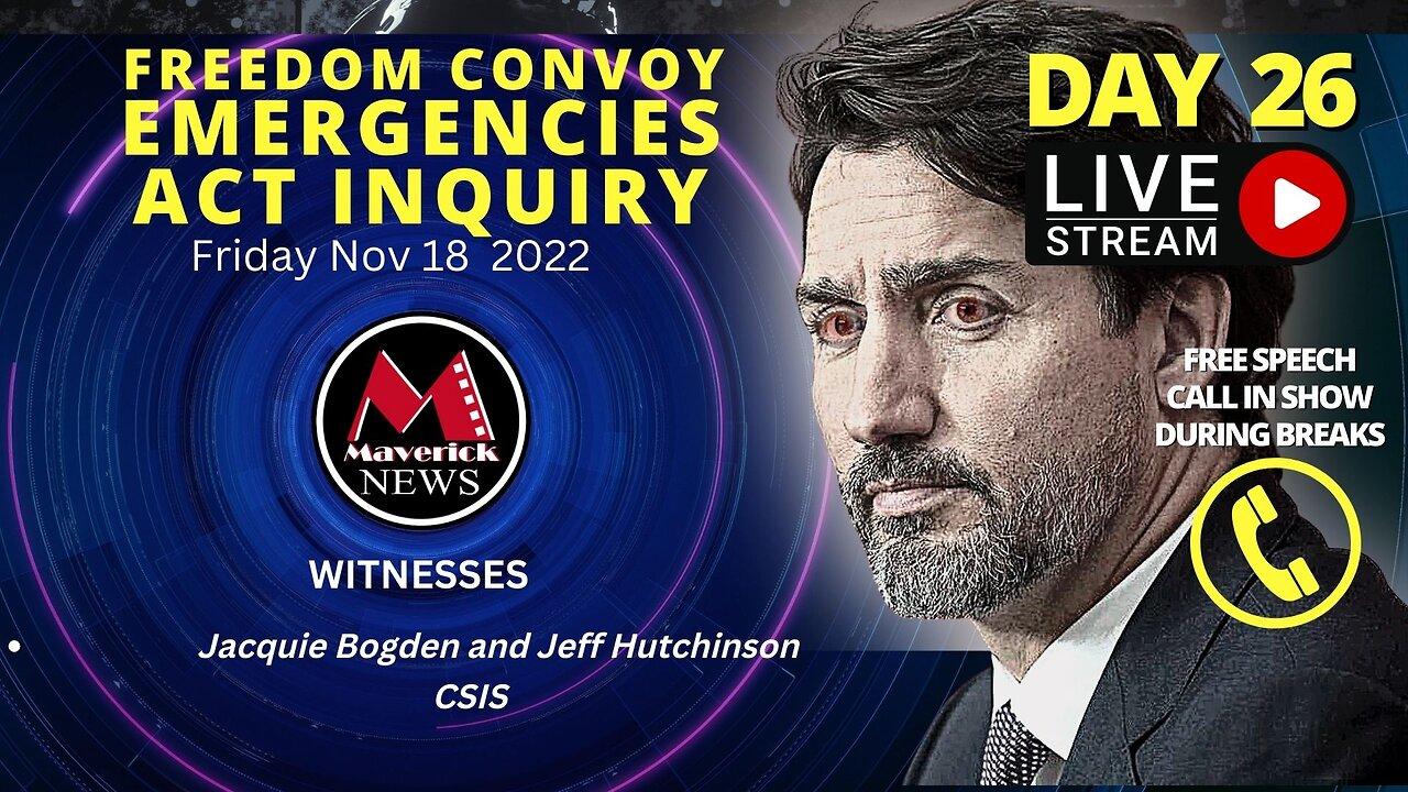 Freedom Convoy Hearings: Trudeau Emergemcy Inquiry - November 18 2022 ( Livestream News )