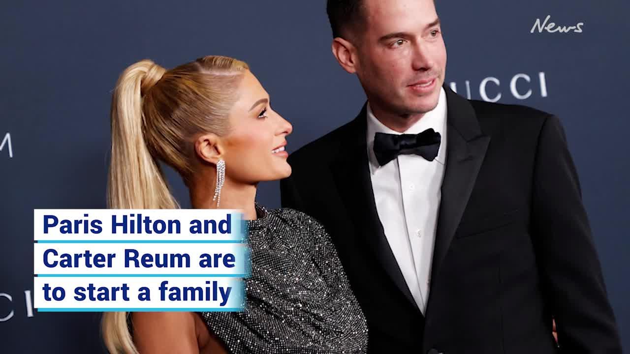 Paris Hilton announces she and Carter Reum are planning to start a family