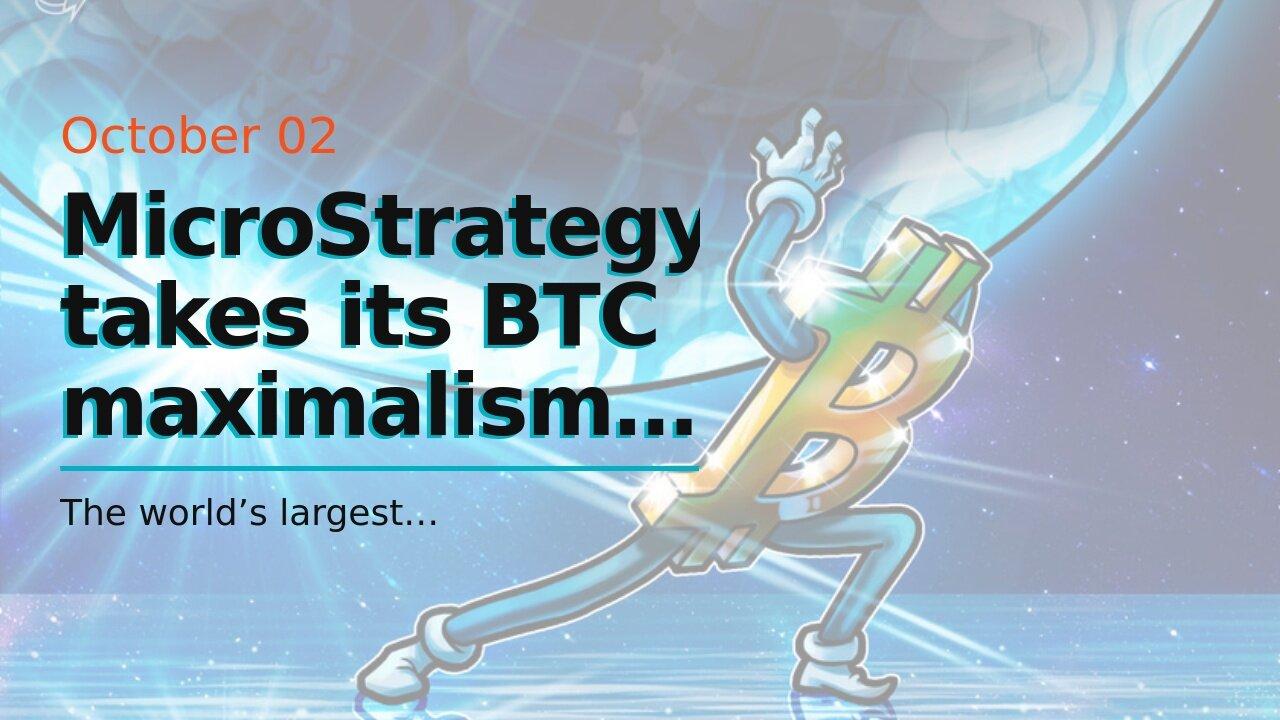 Microstrategy Takes Its Btc Maximalism To The One News Page Video