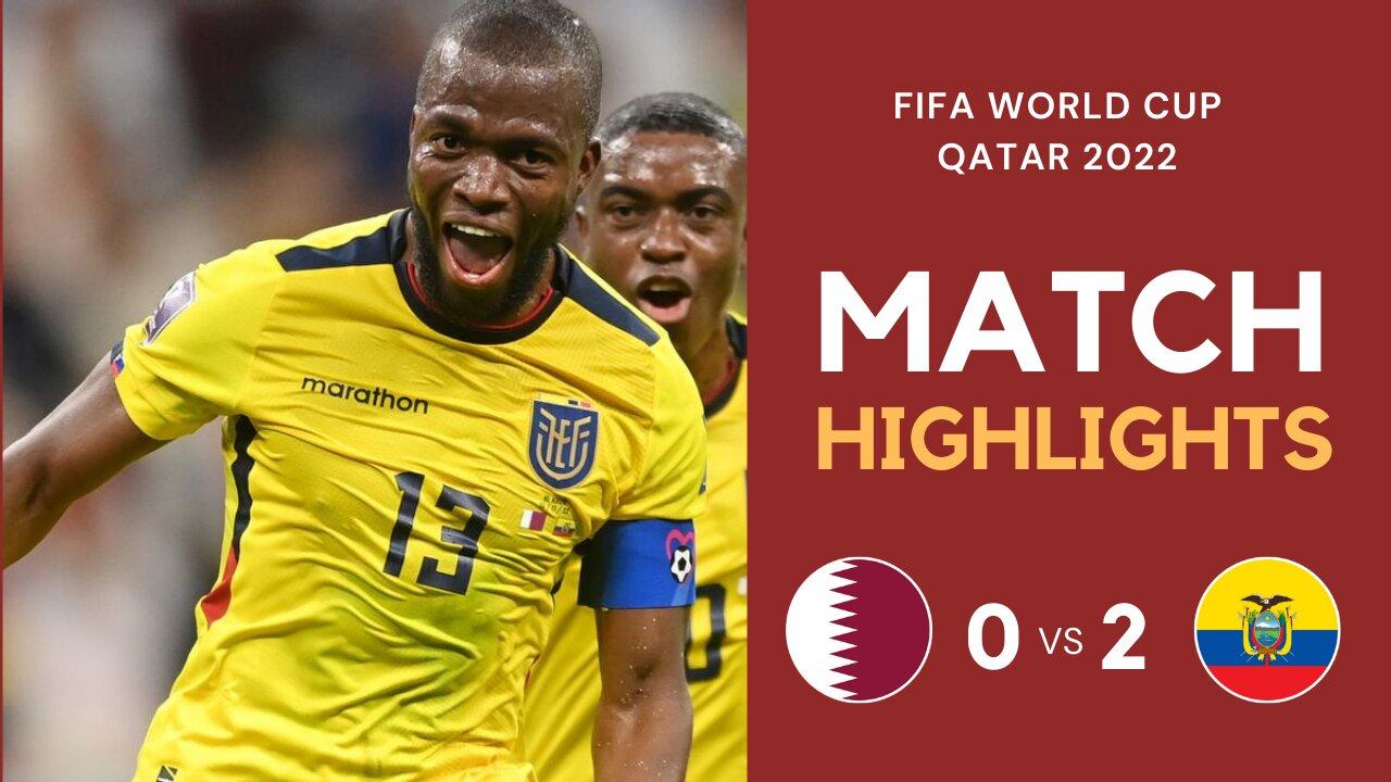 Match Highlights - Qatar 0-2 Ecuador - FIFA World Cup Qatar 2022 - Famous Football