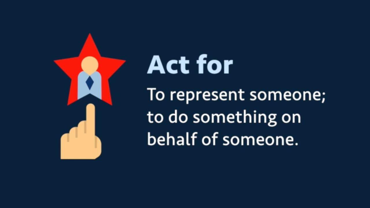 Phrasal verb: Act for (meaning, examples, pronunciation)