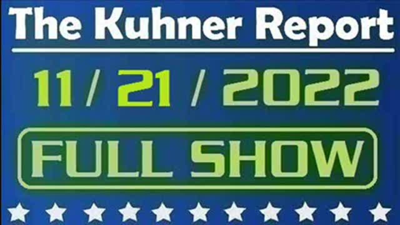 The Kuhner Report 11/21/2022 [FULL SHOW] Persecution of Donald Trump continues with another special counsel. Also, Elon Musk res