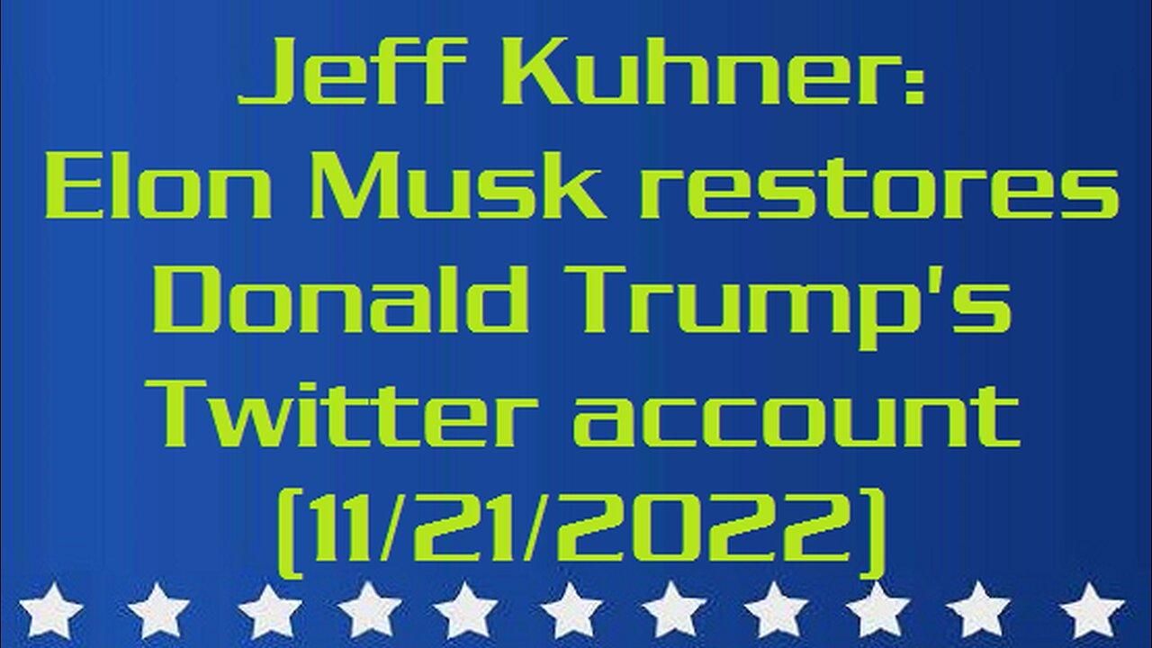Jeff Kuhner: Elon Musk restores Donald Trump's Twitter account (11/21/2022)