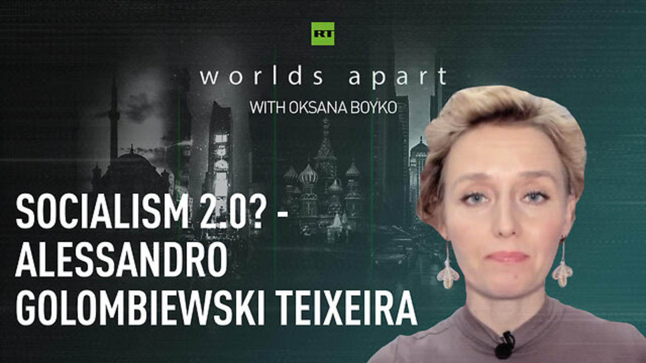 Worlds Apart | Socialism 2.0? - Alessandro Golombiewski Teixeira