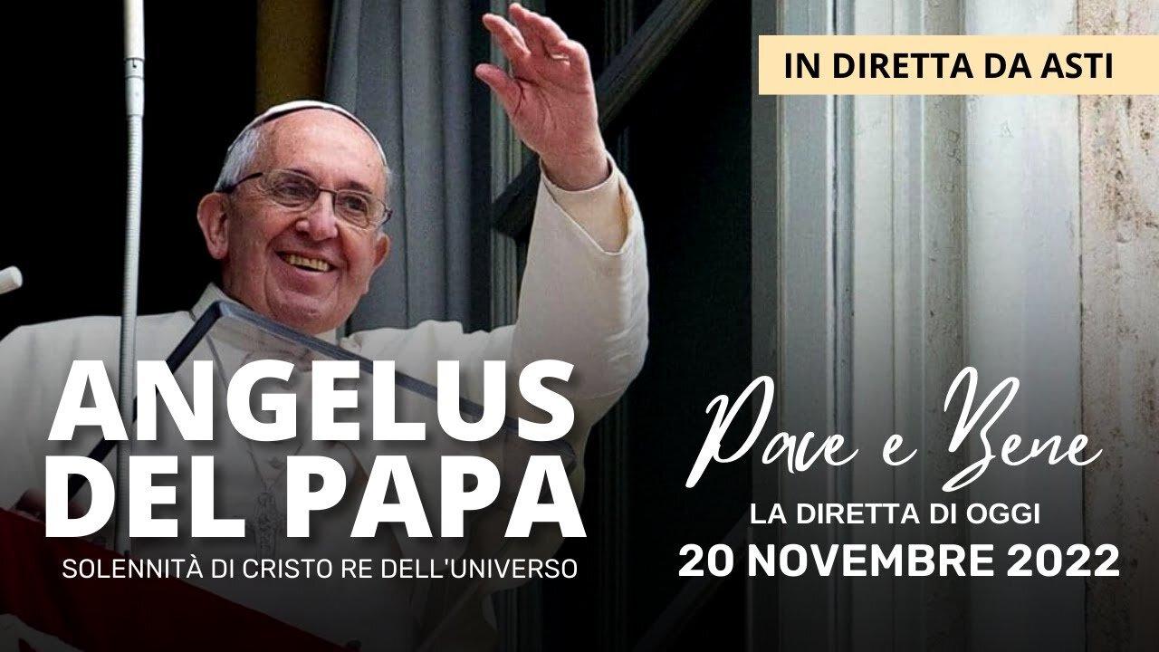 Angelus di Papa Francesco 20/11/2022 da Asti - Solennità di Gesù Cristo Re dell'Universo il vero messiah d'Israele n