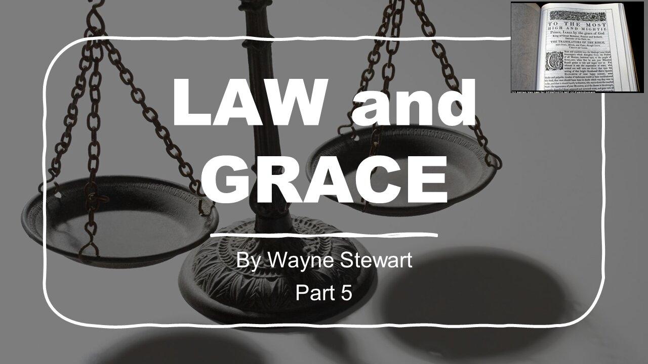 Law and Grace - Part 5