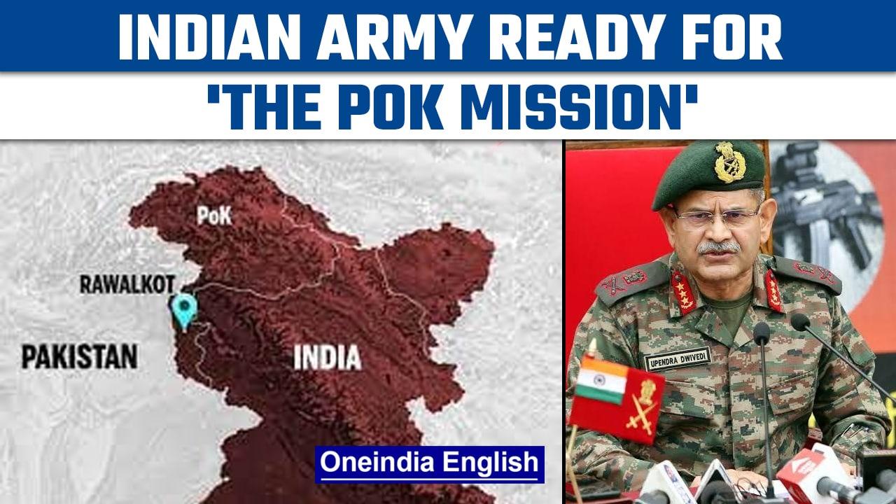Indian Army ready to execute orders on taking back PoK, says top Army General | Oneindia News *News
