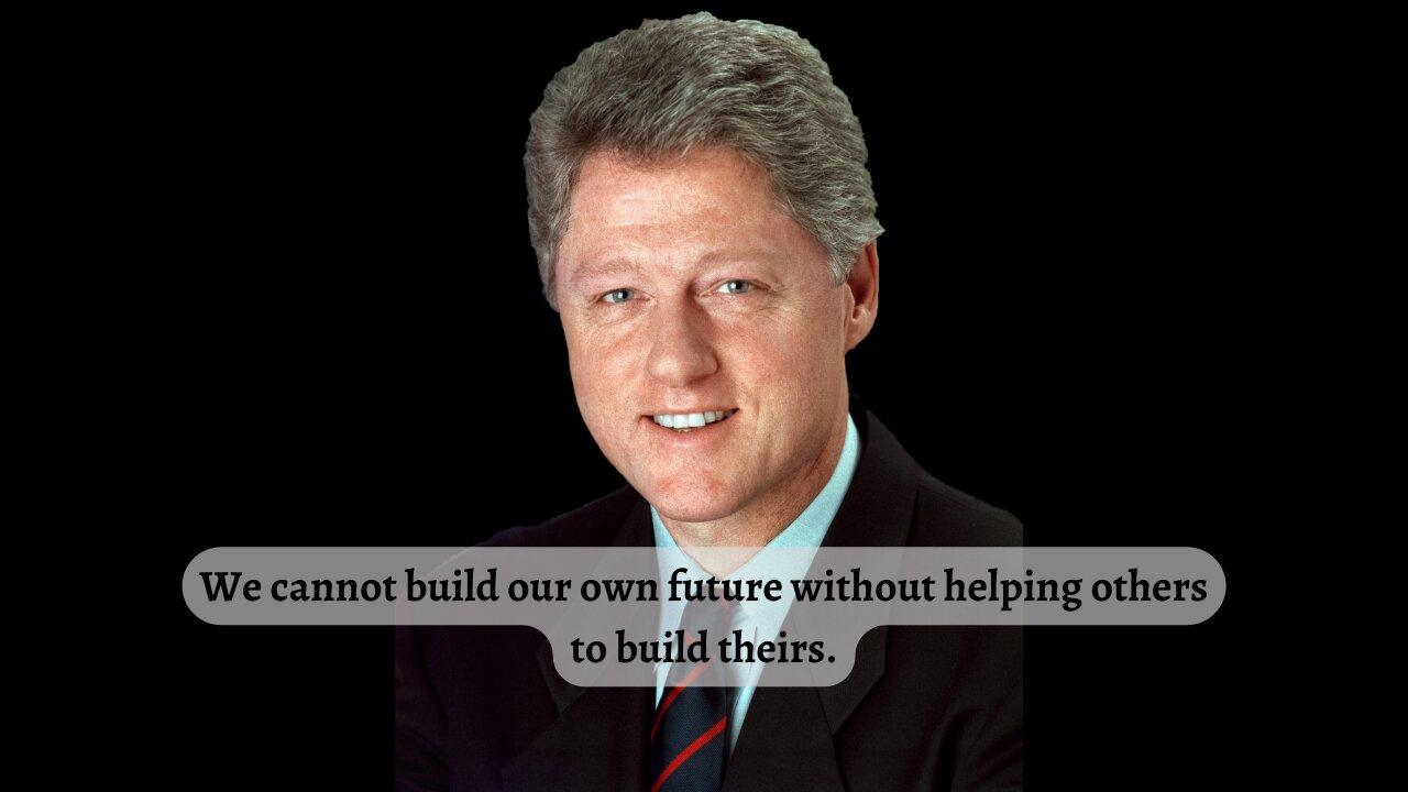 Famous Bill Clinton Quotes To Ponder Over
