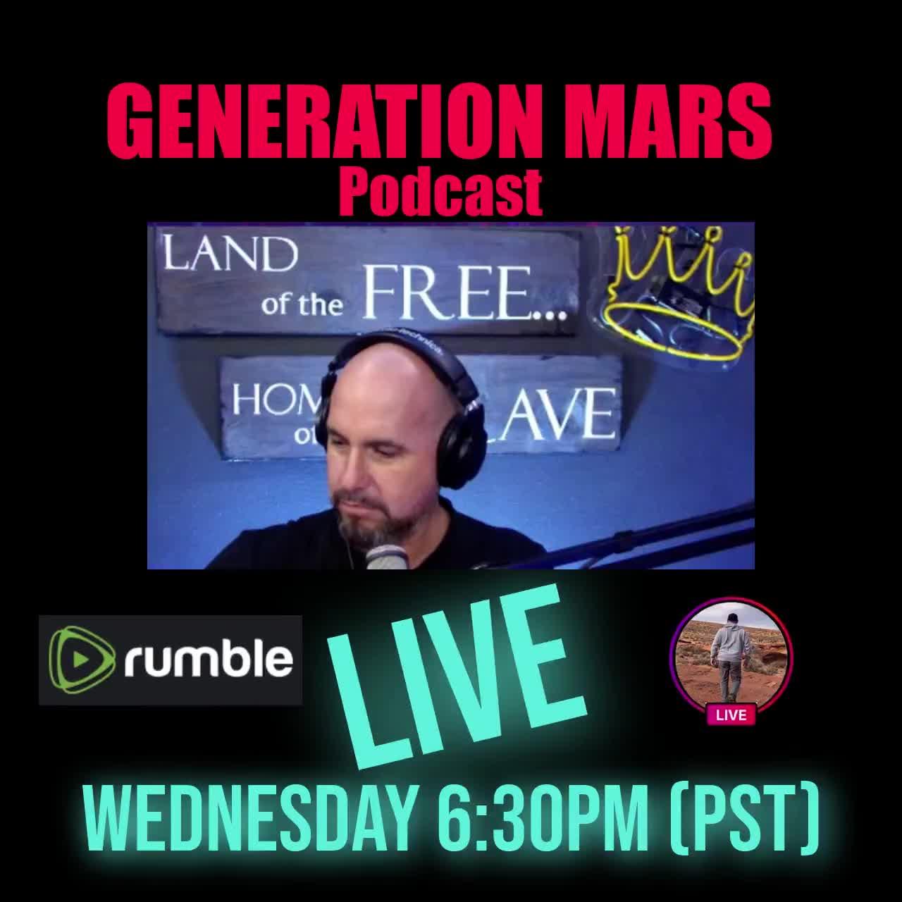 GENERATION MARS Podcast LIVE WED 6:30pm (pst) Nov. 23rd