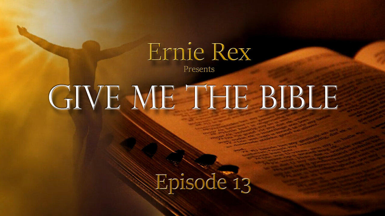 Give Me The Bible: Ep13 - Law & Grace by Ernie Rex