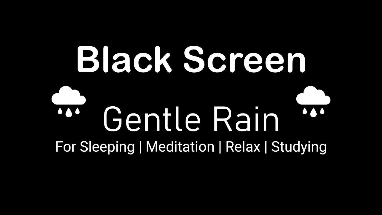 6 Hours of Gentle Rain Sounds For Sleeping | Meditation | Relax | Studying | Focus | Black Screen