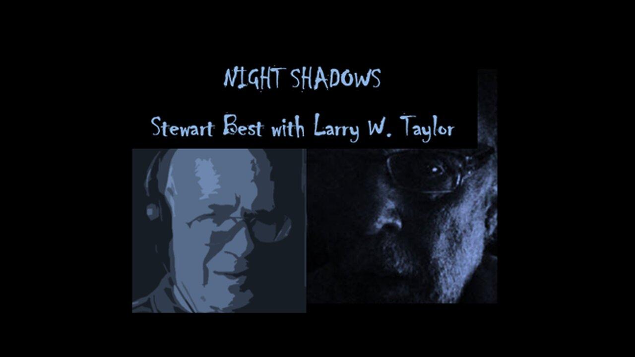 NIGHT SHADOWS 11252022 -- A Few Unknowns & Then This... Psalm 2, Arrival, End Of Days