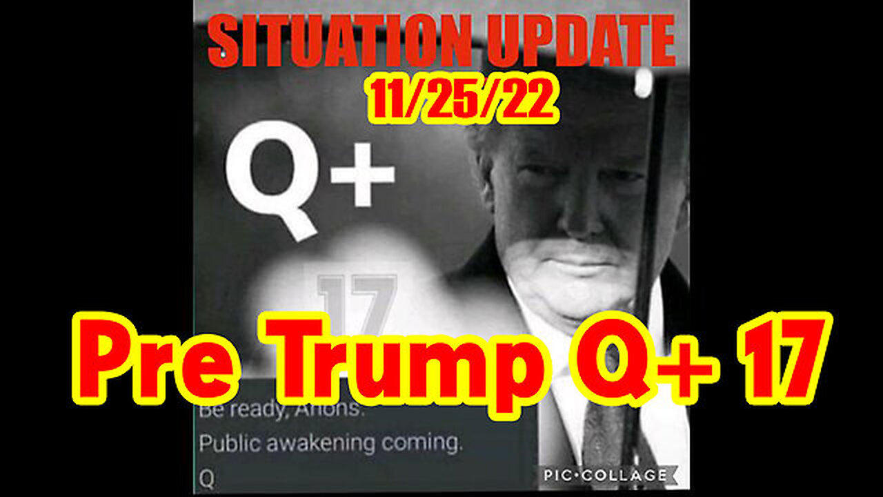 ⚡️ Situation Update 11/25/22 ~ Q+ 17 - Donald Trump - MSM