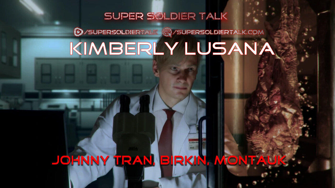 Super Soldier Talk – Kimberly L – Johnny Tran, Umbrella’s Birkin, Montauk Memories