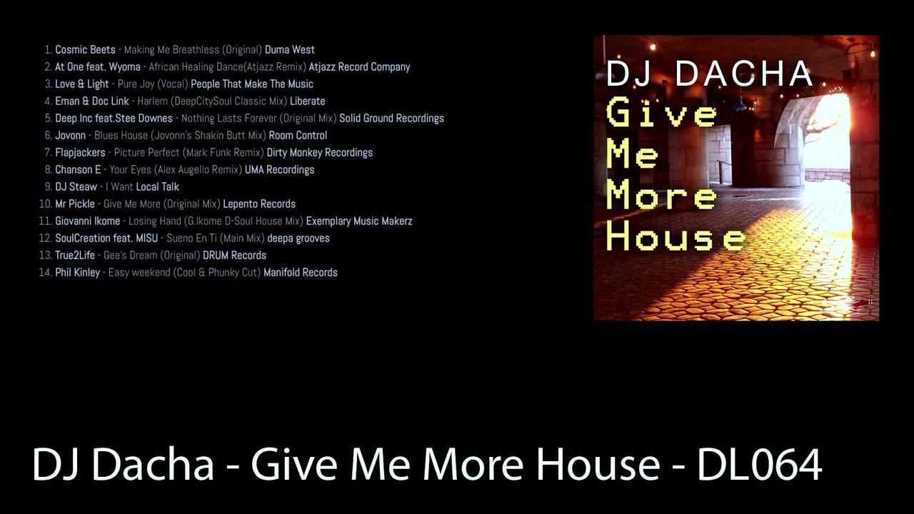 DJ Dacha - Give Me More House - DL064 (DJ Mix)