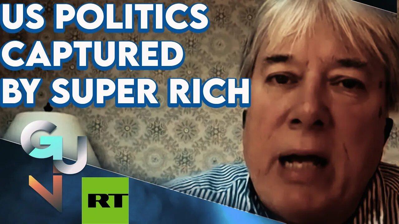 ARCHIVE: US Political System CAPTURED by Corporate Interests! Super-rich WRECKING Society!