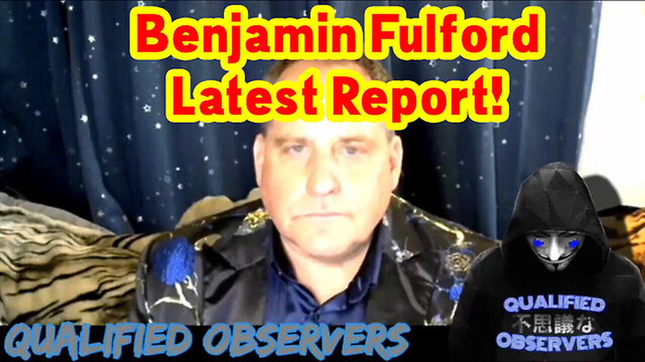 Benjamin Fulford Latest Report!