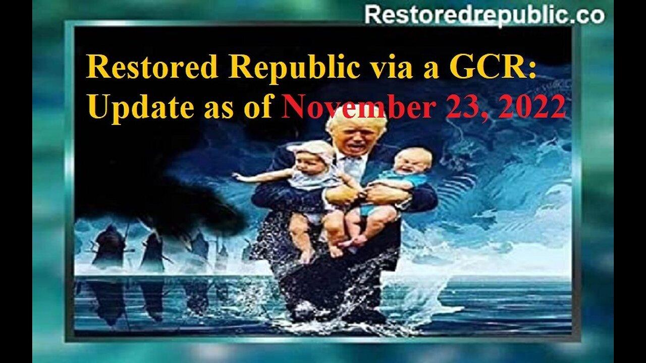 Restored Republic via a GCR Update as of November 23, 2022
