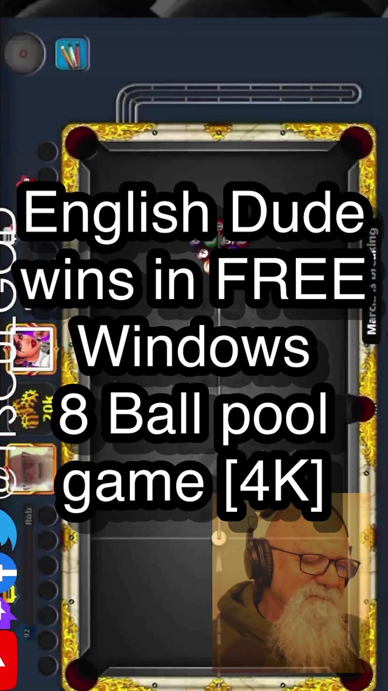 Happy Thanksgiving 🦃🦃🦃 English Dude wins in FREE Windows 8 Ball pool game [4K] 🎱🎱🎱 8 Ball Pool 🎱🎱🎱