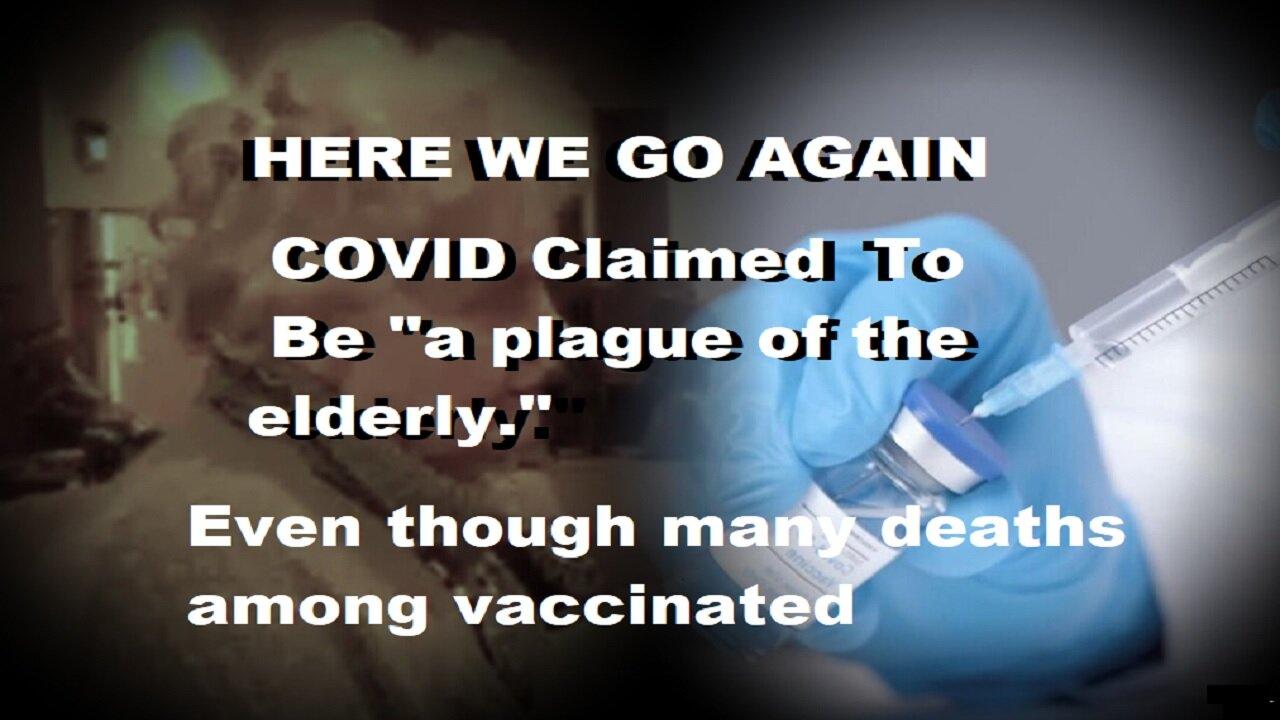 Here We Go: A Claim That Covid Is a Plague Of The Elderly Even The Vaccinated