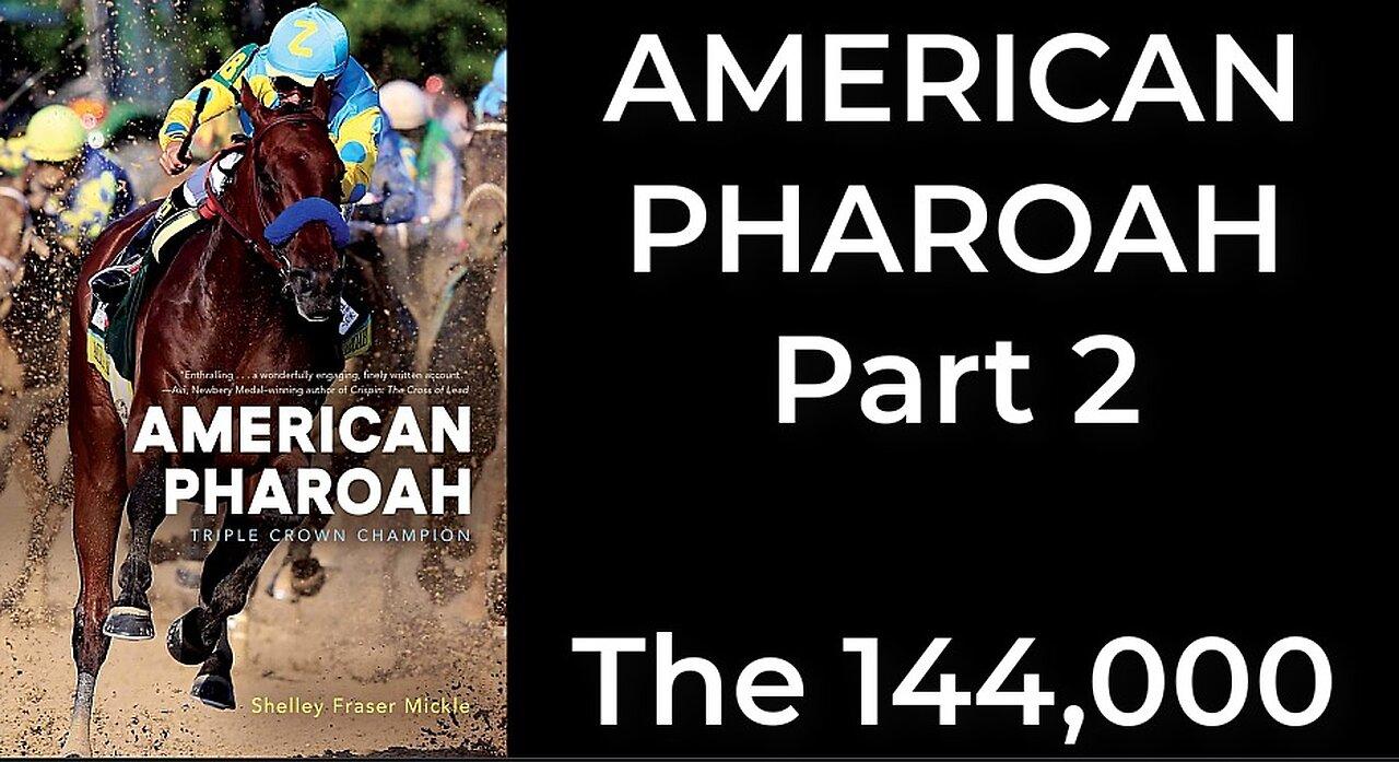 PART 2 - AMERICAN PHAROAH = Harris' plane will crash Dec 6 - The 144,000