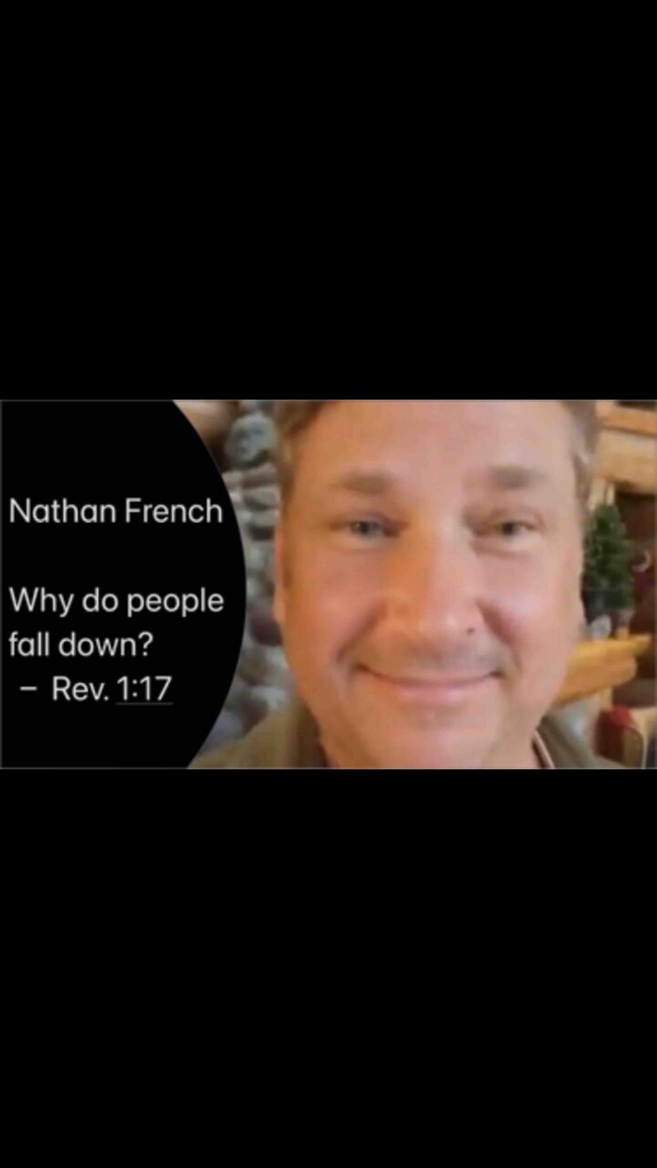 Nathan French - Why Do People Fall Down - Rev. 1:17 (Nov. 22, 2022) - Prophet / Prophetic Pastor