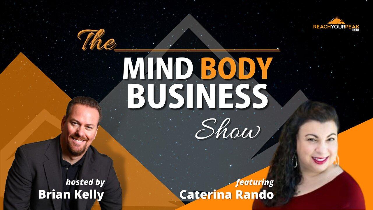 Special Guest Expert Caterina Rando on The Mind Body Business Show
