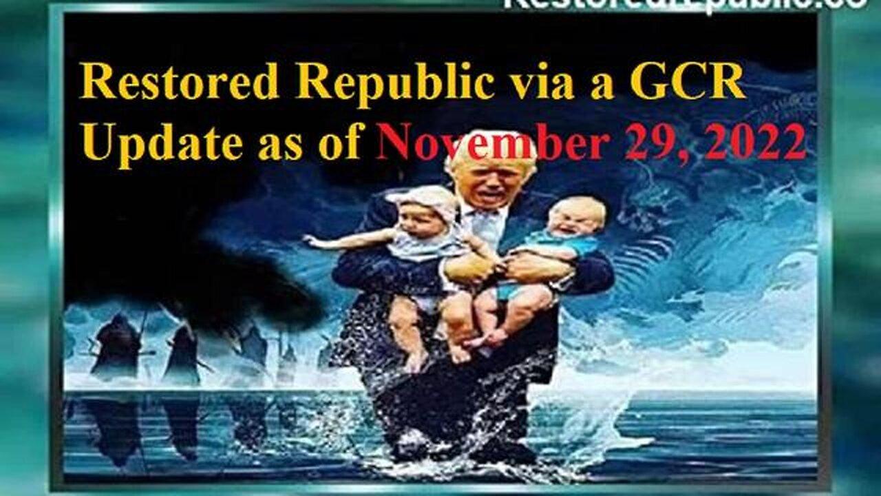 Restored Republic via a GCR Update as of November 29, 2022