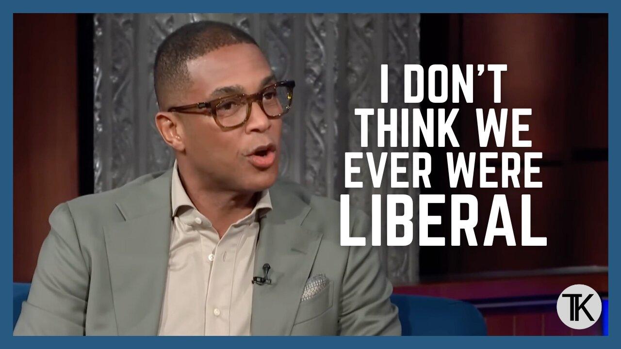 Don Lemon: 'I Don’t Think We Were Ever Liberal at CNN'
