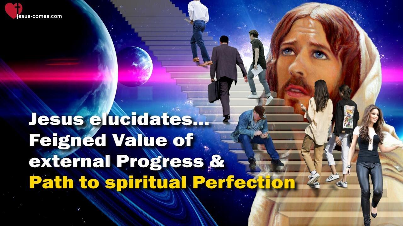 Feigned Value of external Progress and Path to spiritual Perfection ❤️ The Great Gospel of John