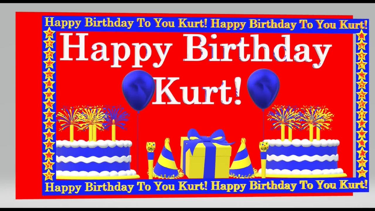 Happy Birthday 3D - Happy Birthday Kurt - Happy Birthday To You - Happy Birthday Song
