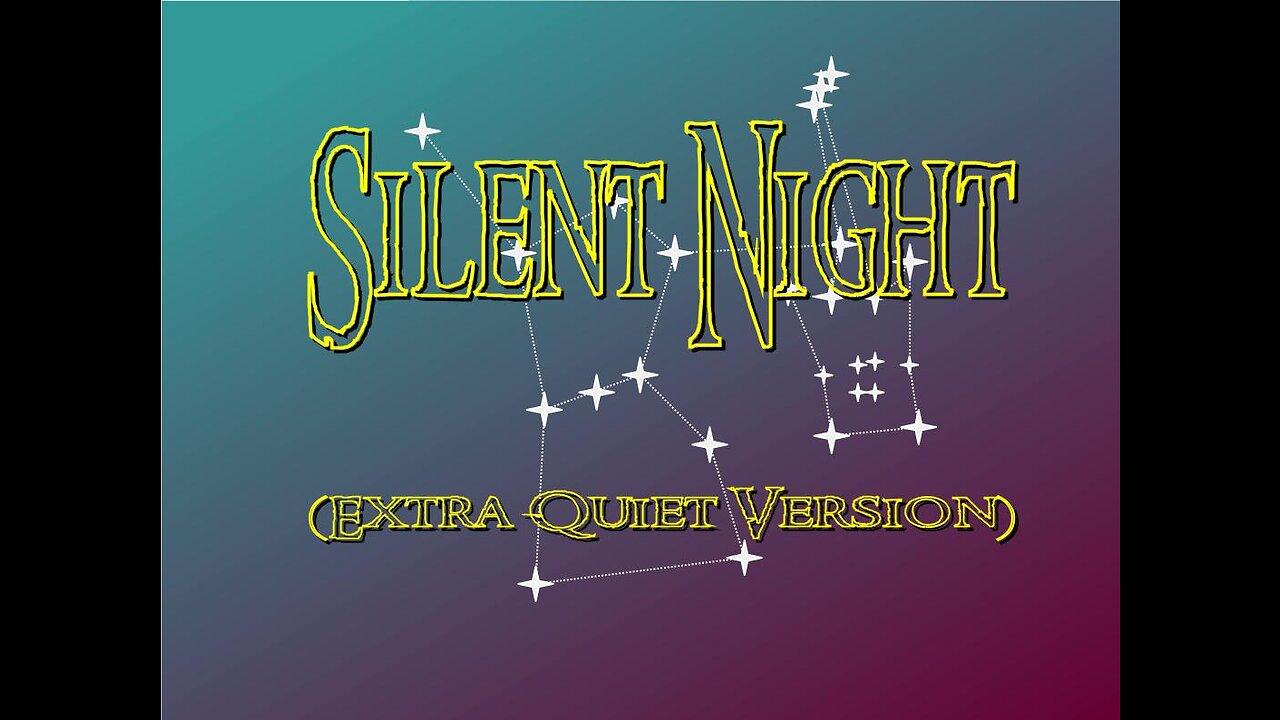 Silent Night (Extra Quiet Version)