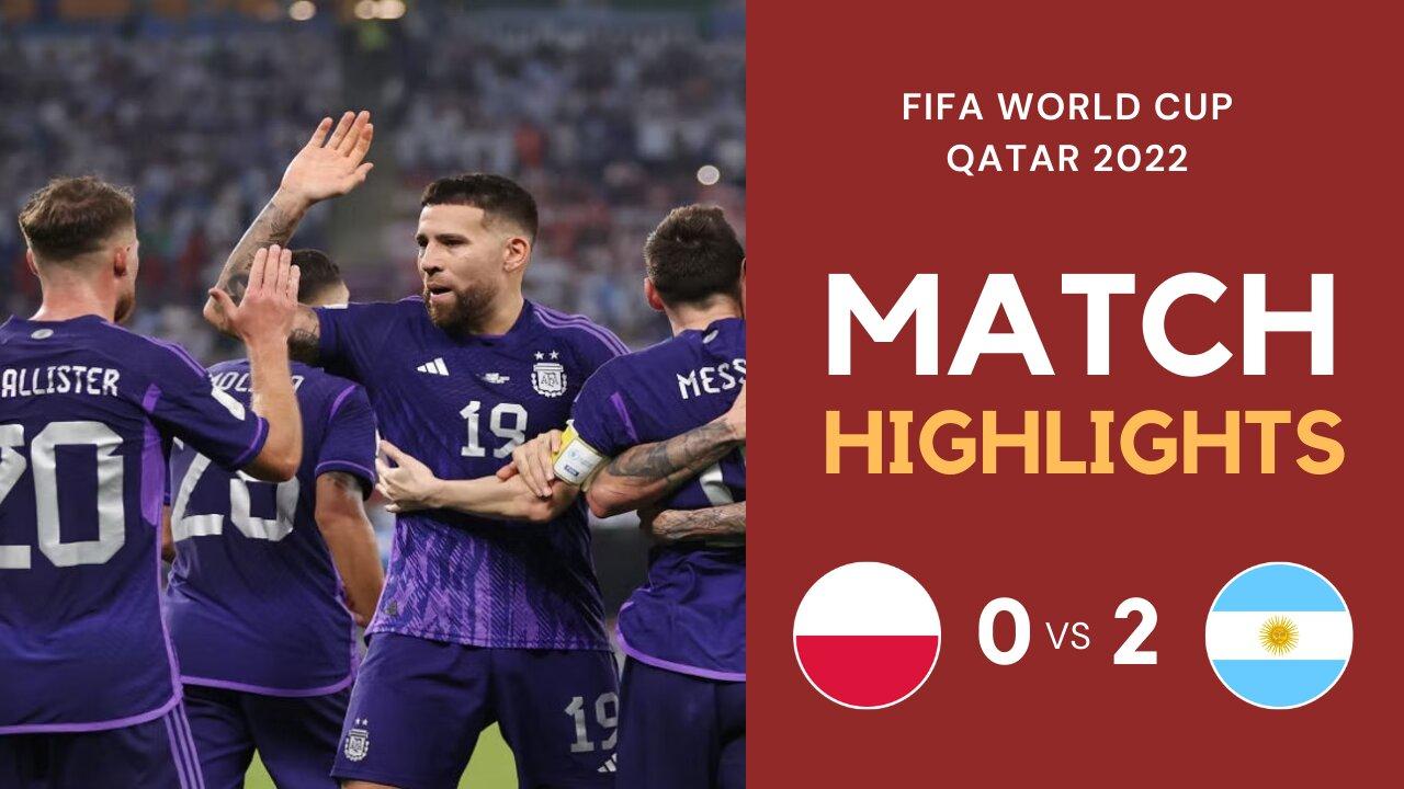 Match Highlights - Poland 0 vs 2 Argentina - FIFA World Cup Qatar 2022 | Famous Football