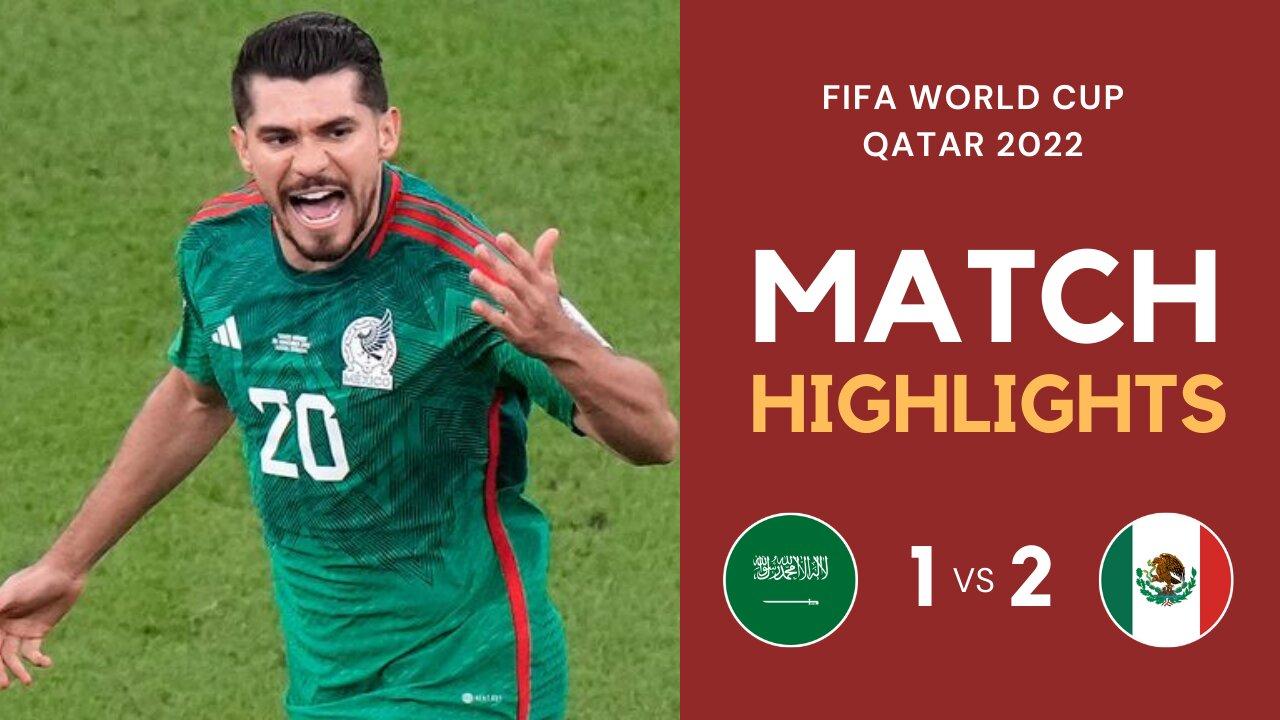 Match Highlights - Saudi Arabia 1 vs 2 Mexico - FIFA World Cup Qatar 2022 | Famous Football
