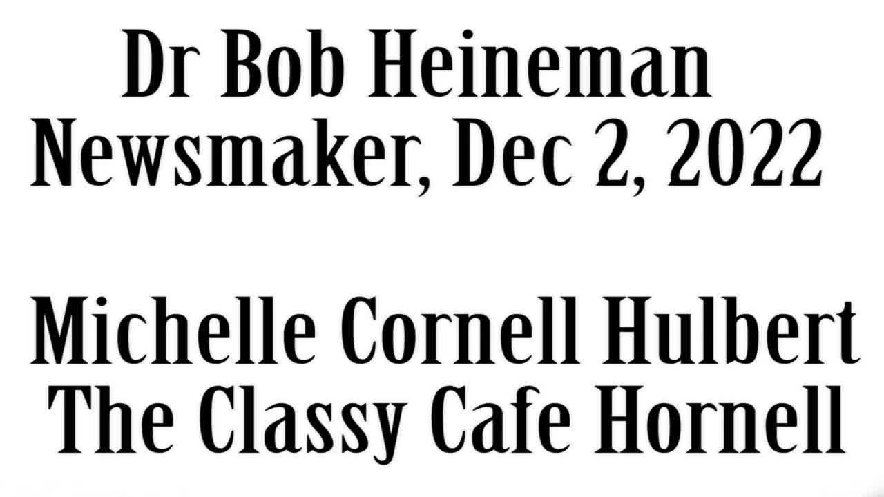 Newsmaker, December 2, 2022, Dr Bob Heineman