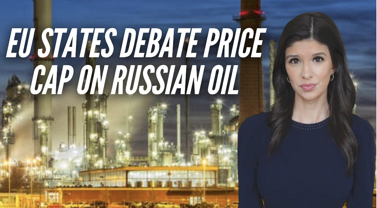EU States Debate Price Cap On Russian Oil—Moscow Warns It Will Just Work With Other Nations Instead