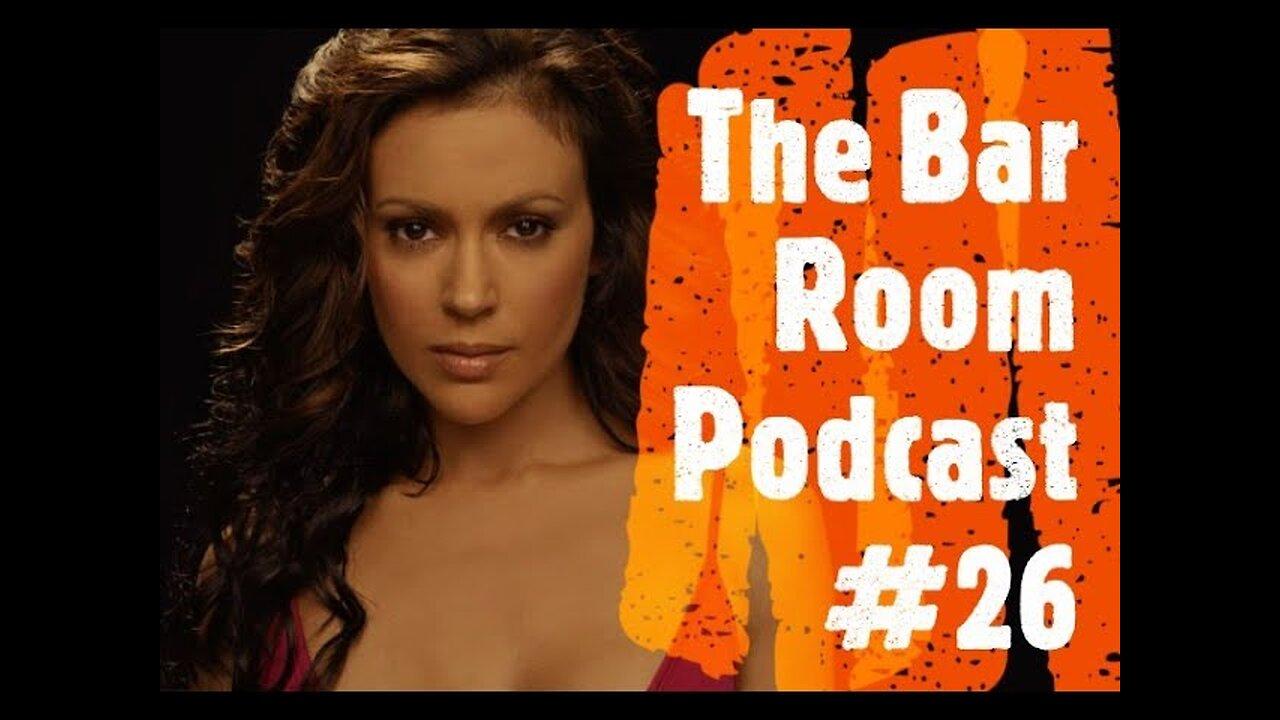 The Bar Room Podcast #26 (Alyssa Milano, Strange World, Balenciaga, Elon Musk, Will Smith)