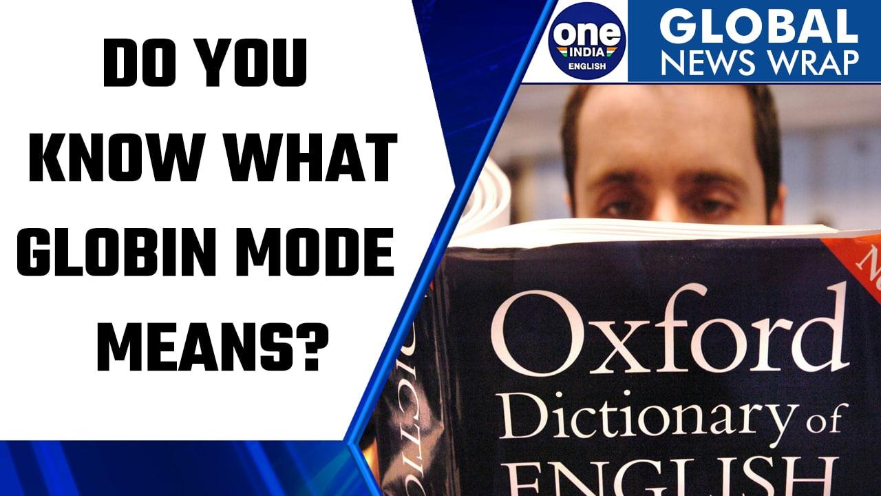 Oxford’s word of the year is ‘Globlin Mode’, and this is what it means| Oneindia News *News