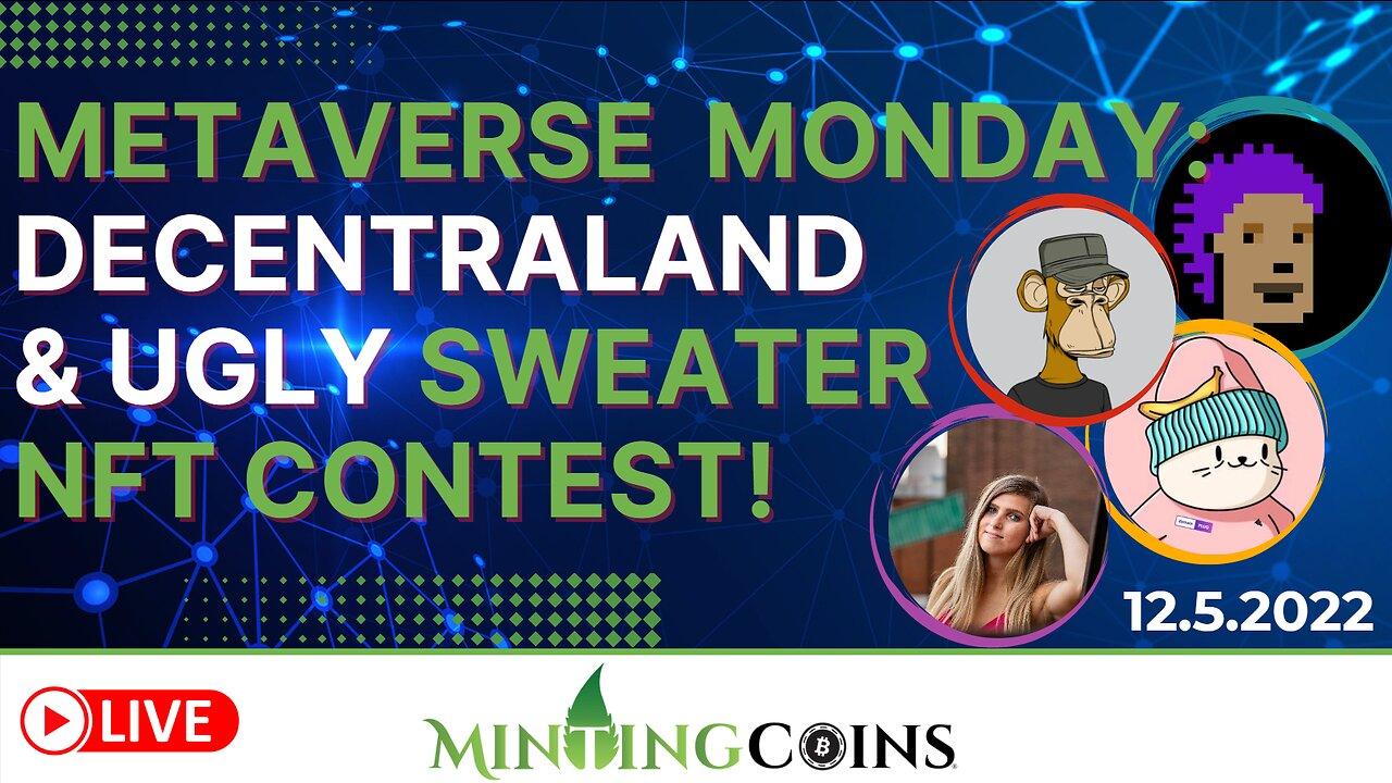 Metaverse Monday: Exploring Decentraland! +DCL Ugly Sweater Wearables Contest!