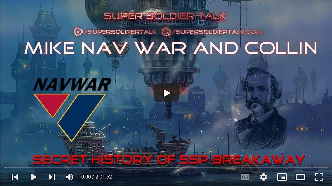 Super Soldier Talk – Secret History of SSP Breakaway – Nav War and Collin 12-5-22