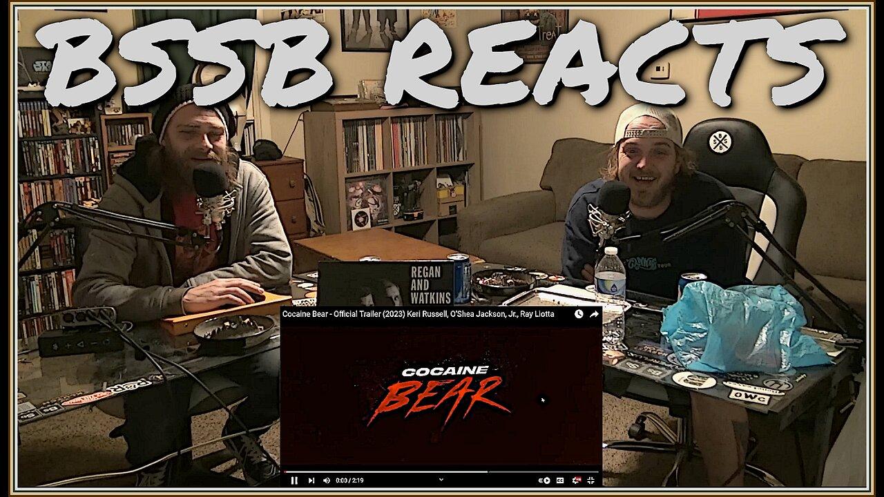 Cocaine Bear Trailer - BSSB Reacts